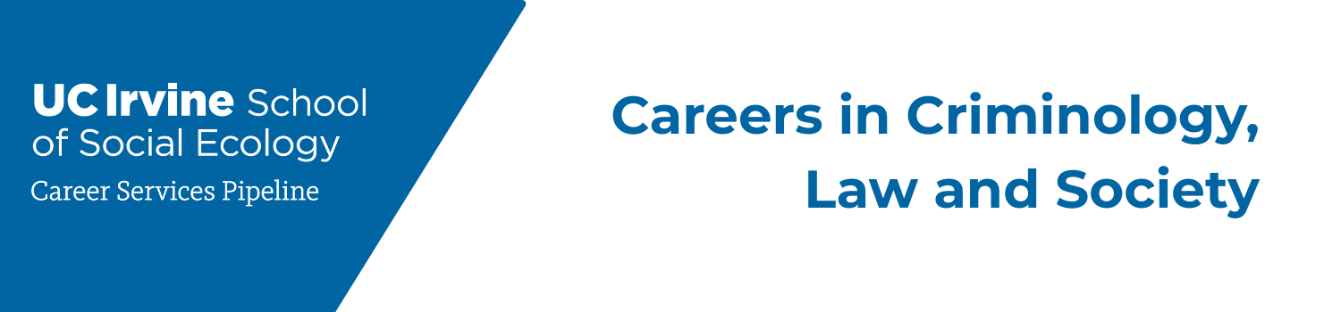 Careers in Criminology Law and Society Banner